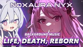 NoxAura Nyx Lore Video BGM - Life, Death, Reborn