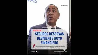 Seguros Reservas desmiente hoyo financiero #dominicanoshoy #noticias #lidom #banreservas