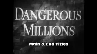 Sol M. Wurtzel: Dangerous Millions (27.11.1946) M&E Titles HD