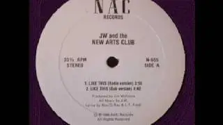 JW And The New Arts Club - Like This (NAC Records-1986)