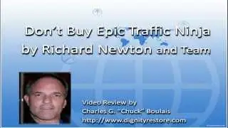 DON'T BUY Epic Traffic Ninja by Richard Newton; Epic Traffic Ninja VIDEO REVIEW