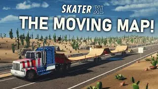 The FIRST EVER 'Moving' Map in Skater XL | The Open Road