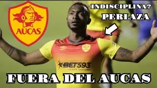 PEDRO PABLO PERLAZA FUERA DEL AUCAS LO HA CONFIRMADO EL MISMO CLUB #like #suscribete