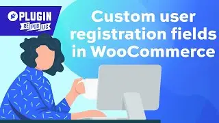 Create custom user registration fields in WooCommerce
