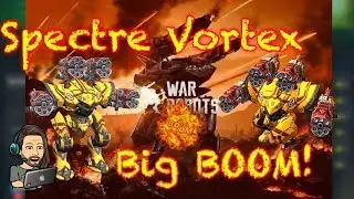 Spectre Vortex - Big BOOM! - War Robots [WR]