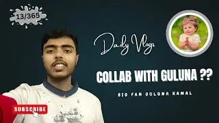 Journey of my vlogging 🫣 || Big fan Guluna Kamal || 365 days vlogging challenge 😎