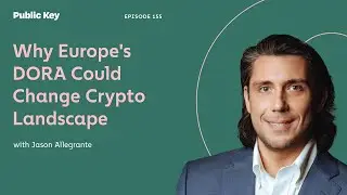 Why Europe&rsquo;s DORA Could Change the Crypto Security & Compliance Landscape