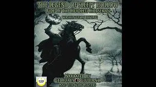 Legend of Sleepy Hollow, Ride of the Headless Horseman by Washington Irving | Full Audiobook