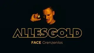 FACE - Grenzenlos [Alles Gold Session]