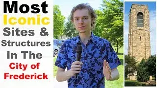 The Most Iconic Sites & Structures in The City of Frederick, MD