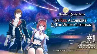 Atelier Resleriana: The Red Alchemist & the White Guardian Gameplay + CHEAT ENGINE |  How to CE [#1]