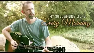 My Soul Among Lions // Psalm 5 (Acoustic Demo)