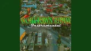 Ochi Town Riddim