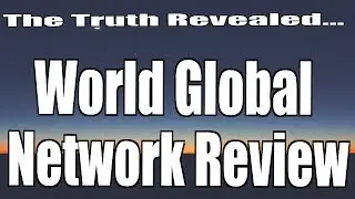 World Global Network Review - Is World Global Network Pyramid Scheme?