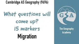 What 15 mark questions will come up? - Migration - CIE AS Geography exam