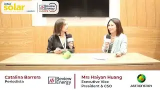 Insights: Astronergy's exclusive interview with Review Energy at Intersolar Europe