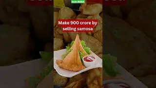 Make 900 Crore by selling Samosa #shorts #reels #food #viral #trending #ytshorts #youtubeshorts