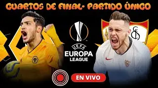 WOLVES VS SEVILLA EN VIVO 🔴 | UEFA EUROPA LEAGUE