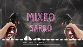 MIXEO SARRO - ARESCO TJ