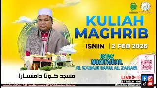 Siaran Langsung Kuliah Maghrib | Ustaz Mukhtarijul| 2-2-2026
