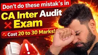 Don&rsquo;t Do These Mistakes in CA Inter Jan 2026 Audit Exam | Cost 20&ndash;30 Marks #CAInterAudit #cainter 