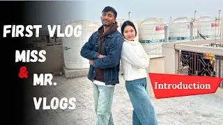 First vlog new channel || Introduction vlog || #miss&mrvlogs