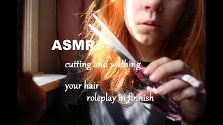 ASMR hiustenleikkuu ja -pesu roolipeli, hair salon roleplay in finnish, soft spoken