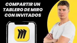 C&oacute;mo Compartir un Tablero de Miro con Invitados