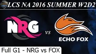 NRG vs FOX Game 1 Full - LCS NA Summer 2016 W2D2M4 NRG Esports vs Echo Fox