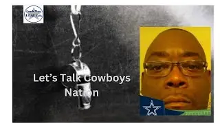 Lets TALK Cowboy Nation about our PROBLEMS