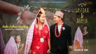 SASTIKA WEDS DIPESH | Limbu Culture Wedding | Santhakra, Taplejung 2081