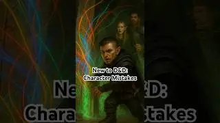 New to D&D: Character Mistakes #dungeonsanddragons #newplayers #characterdevelopment #ttrpg