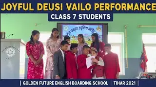 Joyful Deusi Vailo Performance by Class 7 Students, Golden Future English Boarding School,Tihar 2082