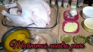 COMO MARINAR EL PAVO//nos quedará con mucho sabor