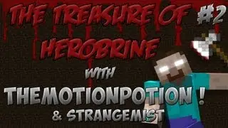Minecraft: The Treasure of Herobrine w/ TheMotionPotion & StrangeMist | Ep.2