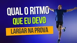 QUAL O RITMO QUE EU DEVO LARGAR NA PROVA