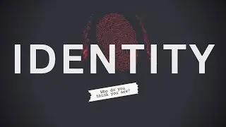 Forge Online : Identity Week 3 (Mother's Day)