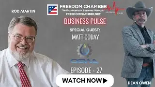 FREEDOM CHAMBER BUSINESS PULSE | Episode 27 | Matt Coday