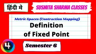 Metric Spaces (Contraction Mapping) || Semester 6 L4