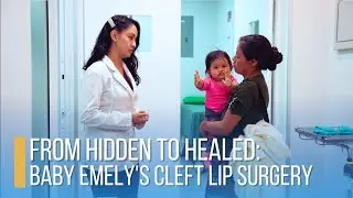 From Hidden to Healed: Baby Emely's Life-Changing Cleft Lip Surgery