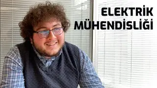 İTÜ'DE ELEKTRİK MÜHENDİSLİĞİ OKUMAK? | ELEKTRONİK HABERLEŞMEDEN FARKI NE?