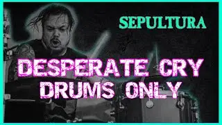 🥁 DRUMS ONLY - DESPERATE CRY - SEPULTURA - IGOR CAVALERA
