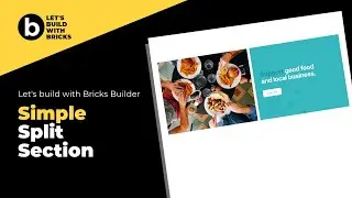 Bricks Builder Tutorial - Simple split section | 