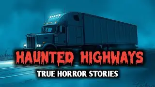 4 TRUE Trucker Horror Stories 🚚 | Haunted Highways & Midnight Nightmares