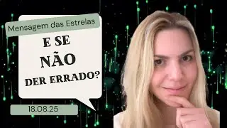 Cansada(o) de Tentar??? [Mensagem das Estrelas 18/08/25]