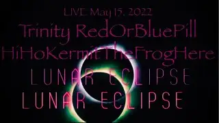LIVE Super Flower Blood Moon #lunar #eclipse May 15, 2022 #trending #love #youtube #trinity #asmr