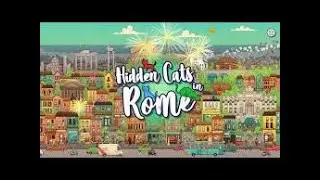Hidden Cats in Rome playthroughs live