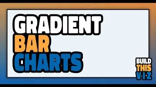 Gradient Bar Charts Two Ways | Build This Viz | Tableau Tutorial with Data Coach