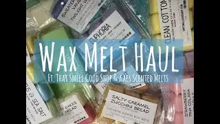 Wax Melt Haul || Ft. That Smell Good Shop RTS & Kaes Scented Melts Custom Kutz