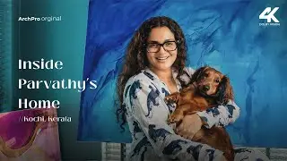 Inside Parvathy Thiruvothu's Residence | Home Tour | ArchPro | 4K | HDR